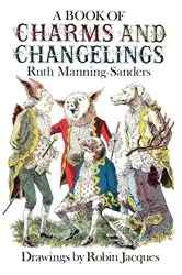 Book cover of A Book of Charms and Changelings by Ruth Manning-Sanders