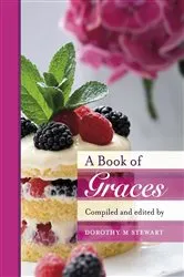 Book cover of A Book of Graces by DOROTHY M. STEWART (COMPILED BY)