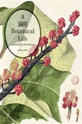 Book cover of A Botanical Life by Penny Olsen