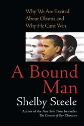 Book cover of A Bound Man by Shelby Steele
