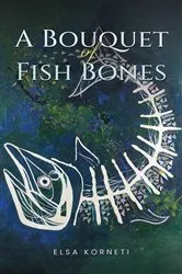 Book cover of A Bouquet of Fish Bones by Unknown