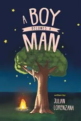 Book cover of A Boy Becomes A Man by Julian Lorenzana