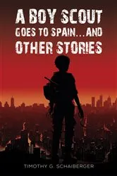 Book cover of A Boy Scout Goes to Spain… and Other Stories by Unknown