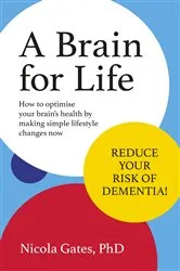 Book cover of A Brain for Life by Nicola PhD Gates