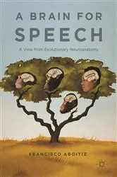 Book cover of A Brain for Speech by Francisco Aboitiz