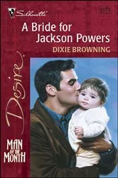Book cover of A Bride for Jackson Powers by Dixie Browning