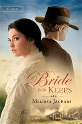 Book cover of A Bride for Keeps (Unexpected Brides Book #1) by Melissa Jagears