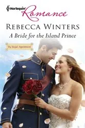 Book cover of A Bride for the Island Prince by Rebecca Winters