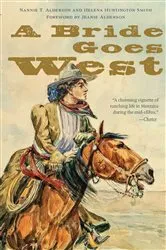 Book cover of A Bride Goes West by Nannie T. Alderson