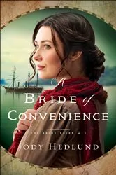 Book cover of A Bride of Convenience (The Bride Ships Book #3) by Jody Hedlund