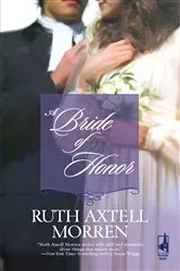 Book cover of A Bride of Honor by Ruth Axtell Morren