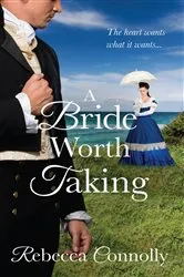 Book cover of A Bride Worth Taking by Rebecca Connolly