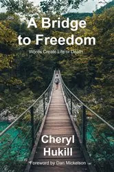 Book cover of A Bridge To Freedom by Cheryl Hukill