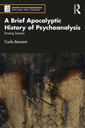 Book cover of A Brief Apocalyptic History of Psychoanalysis by Carlo Bonomi