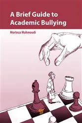 Book cover of A Brief Guide to Academic Bullying by Morteza Mahmoudi