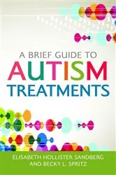Book cover of A Brief Guide to Autism Treatments by Jill Myerow Myerow Bloom
