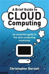 Book cover of A Brief Guide to Cloud Computing by Christopher Barnatt