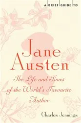 Book cover of A Brief Guide to Jane Austen by Charles Jennings