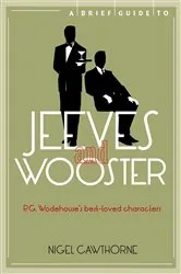 Book cover of A Brief Guide to Jeeves and Wooster by Nigel Cawthorne