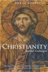 Book cover of A Brief History of Christianity by Bamber Gascoigne