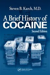 Book cover of A Brief History of Cocaine (2nd ed.) by MD Karch