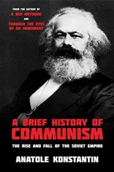 Book cover of A Brief History of Communism by Unknown