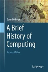 Book cover of A Brief History of Computing (2nd ed.) by Gerard O'Regan
