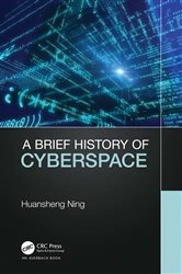 Book cover of A Brief History of Cyberspace by Huansheng Ning