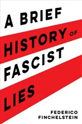 Book cover of A Brief History of Fascist Lies by Federico Finchelstein