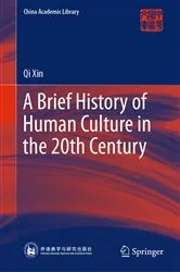 Book cover of A Brief History of Human Culture in the 20th Century by Qi Xin