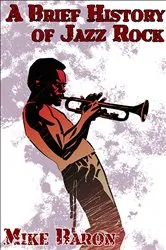 Book cover of A Brief History of Jazz Rock by Unknown