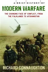 Book cover of A Brief History of Modern Warfare by Richard Connaughton