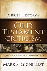 Book cover of A Brief History of Old Testament Criticism by Mark S. Gignilliat