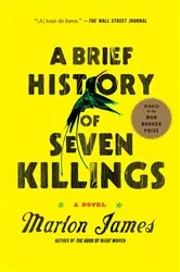 Book cover of A Brief History of Seven Killings (Booker Prize Winner) by Marlon James