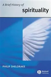 Book cover of A Brief History of Spirituality by Philip Sheldrake