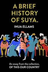 Book cover of A Brief History of Suya. by Unknown
