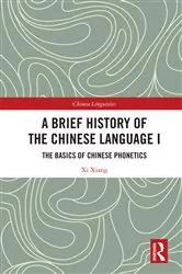 Book cover of A Brief History of the Chinese Language I by Xi Xiang
