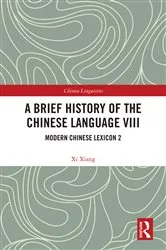 Book cover of A Brief History of the Chinese Language VIII by Xi Xiang