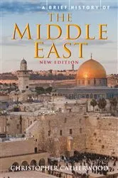 Book cover of A Brief History of the Middle East by Christopher Catherwood