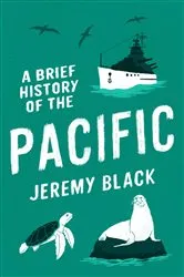 Book cover of A Brief History of the Pacific by Jeremy Black