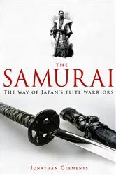 Book cover of A Brief History of the Samurai by Jonathan Clements