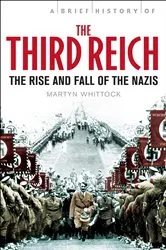Book cover of A Brief History of The Third Reich by Martyn Whittock