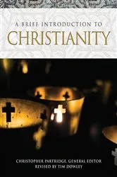 Book cover of A Brief Introduction to Christianity by Christopher Partridge