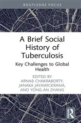 Book cover of A Brief Social History of Tuberculosis by Arnab Chakraborty