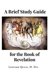 Book cover of A Brief Study Guide for the Book of Revelation by M. Div.,Leonard Quick,