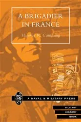 Book cover of A Brigadier in France (2nd ed.) by Hanway R. Cumming
