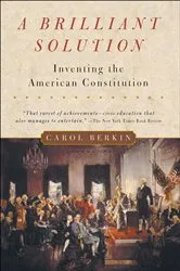 Book cover of A Brilliant Solution by Carol Berkin