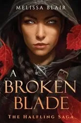 Book cover of A Broken Blade by Melissa Blair