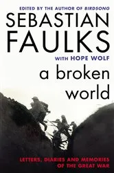 Book cover of A Broken World by Sebastian Faulks