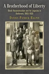 Book cover of A Brotherhood of Liberty by Dennis Patrick Halpin